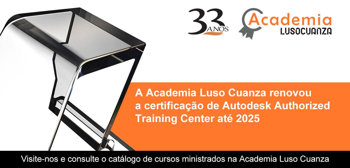 A Academia Luso Cuanza renovou a certificação de Autodesk Authorized Training Center até 2025