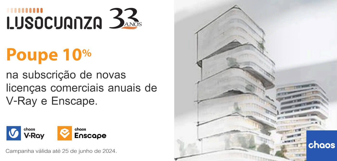 Campanha Luso Cuanza – Poupe 10% na subscrição de novas licenças de V-Ray ou Enscape 3D